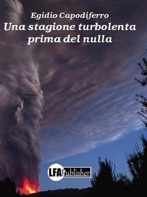 cover image of Una stagione turbolenta prima del nulla